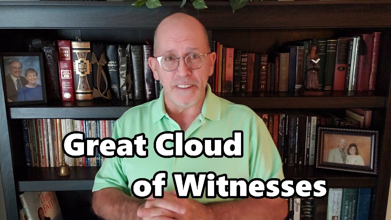 Great Cloud of Witnesses: Hebrews 12