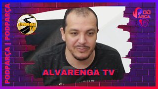 ALVARENGA TV - PODPARÇA #013