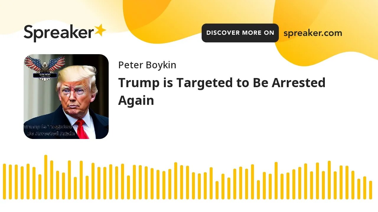 Trump is Targeted to Be Arrested Again