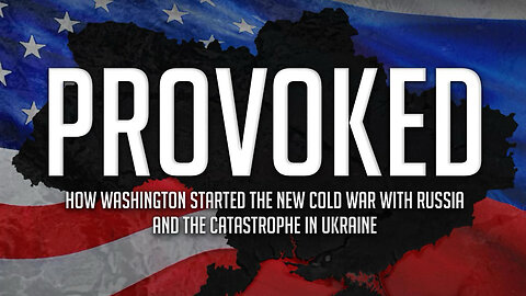 How Washington Provoked the New Cold War, with guest Scott Horton