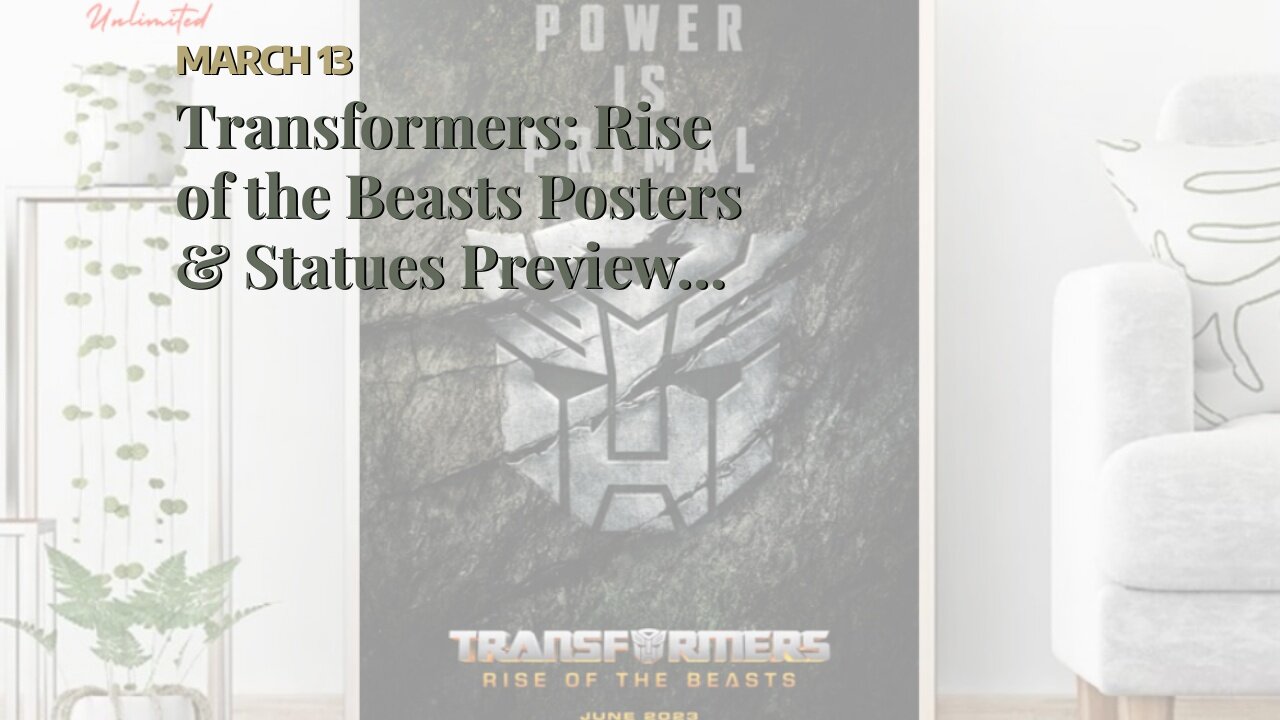 Transformers: Rise of the Beasts Posters & Statues Preview Blockbuster