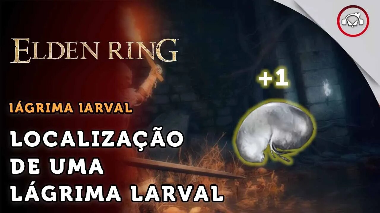 Elden Ring, Como encontrar uma lágrimas larval | super dica PT-BR #3