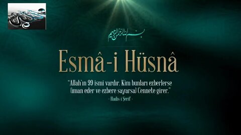 Esmâ i Hüsnâ İlahisi / OKU / DİNLE / EZBERLE