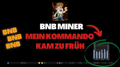 MEIN KOMMANDO KAM ZU FRÜH - BNB MINER | 2022 (Deutsch)