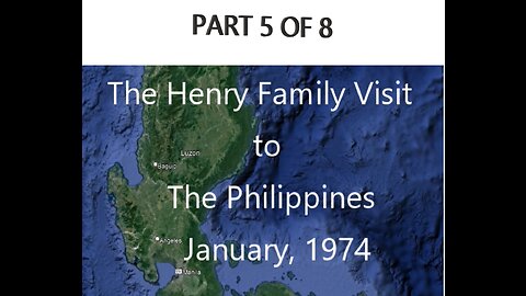 Philippines 1874 Visit Part 5