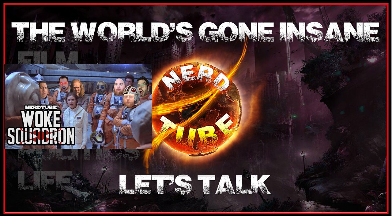 The Woke Squadron present: The World's Gone Insane: Lets Talk about it