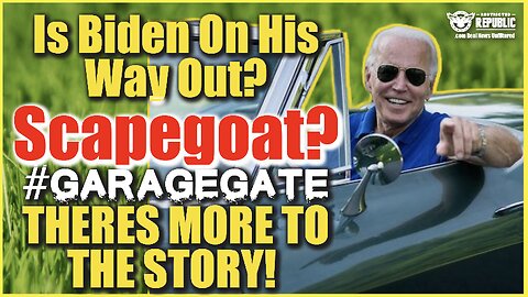 Is Biden Now On His Way Out? Scapegoat?#GarageGate