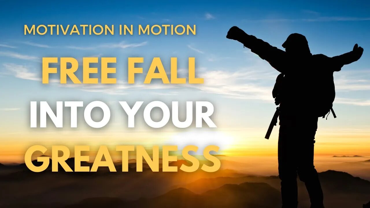 Free Fall Into Your Greatness | Motivation In Motion Season 4