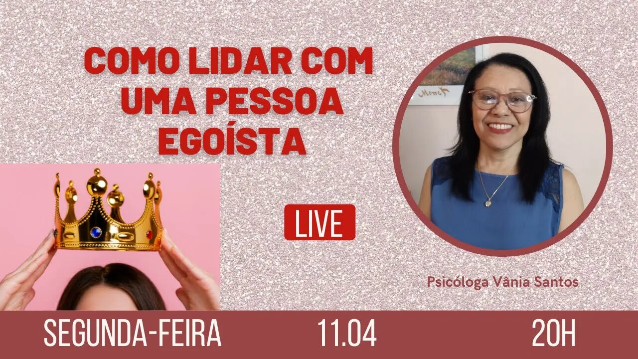 COMO LIDAR COM UMA PESSOA EGOÍSTA