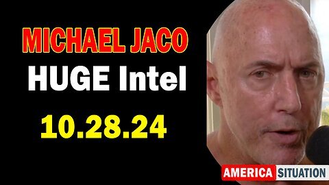 Michael Jaco HUGE Intel 10.28.24 - BOMBSHELL- Something Big Is Coming