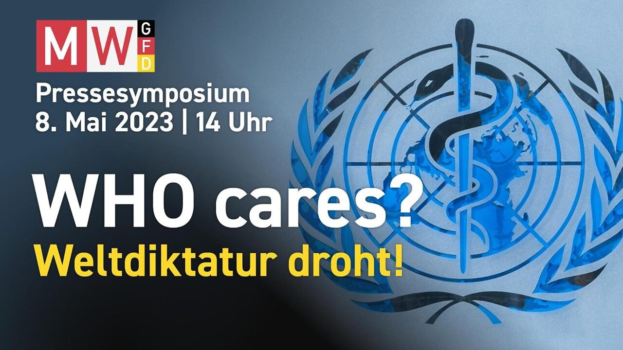 MWGFD Pressesymposium | WHO cares? Weltdiktatur droht!