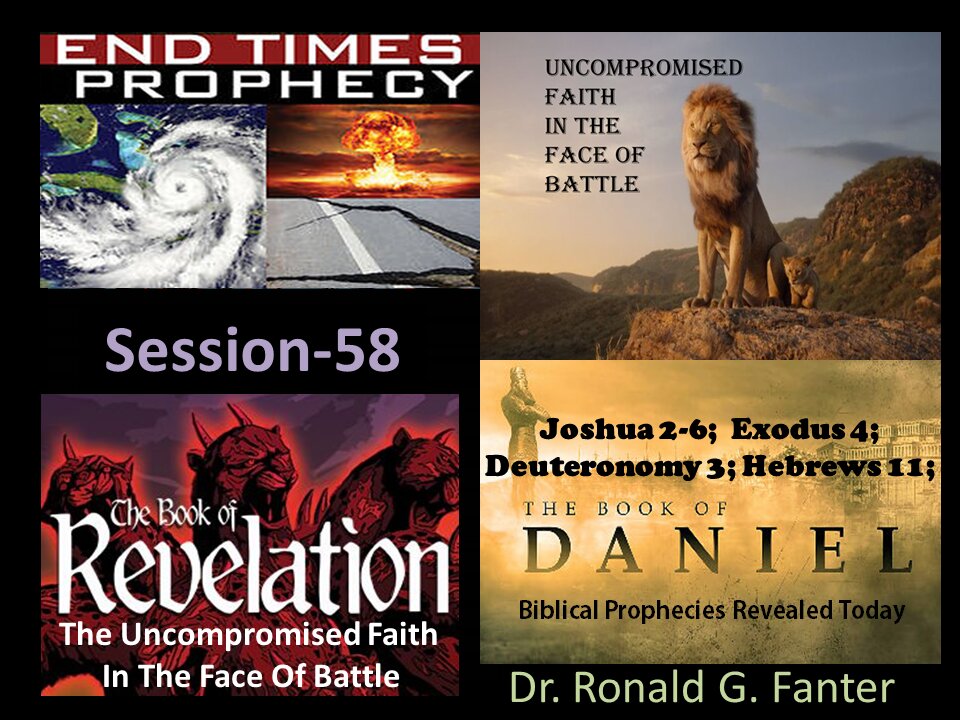 The Uncompromised Faith In The Face Of Battle Session 58 Dr. Ronald G. Fanter