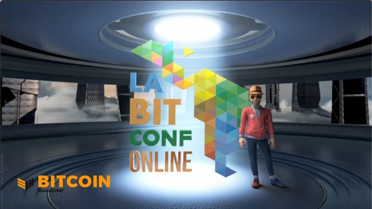 La Bit Conf 2020 Day 5 Presented by Bitcoin Magazine