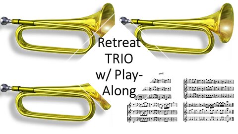 Retreat (Evening Colors) TRIO and Play-Along Tracks - [Bugle Calls] on Trumpet