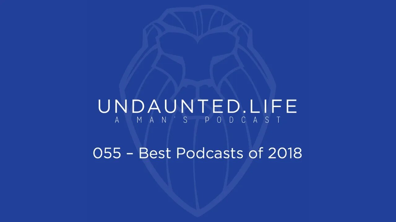 055 - Best Podcasts of 2018