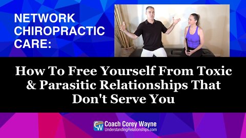 How To Free Yourself From Toxic & Parasitic Relationships That Don't Serve You