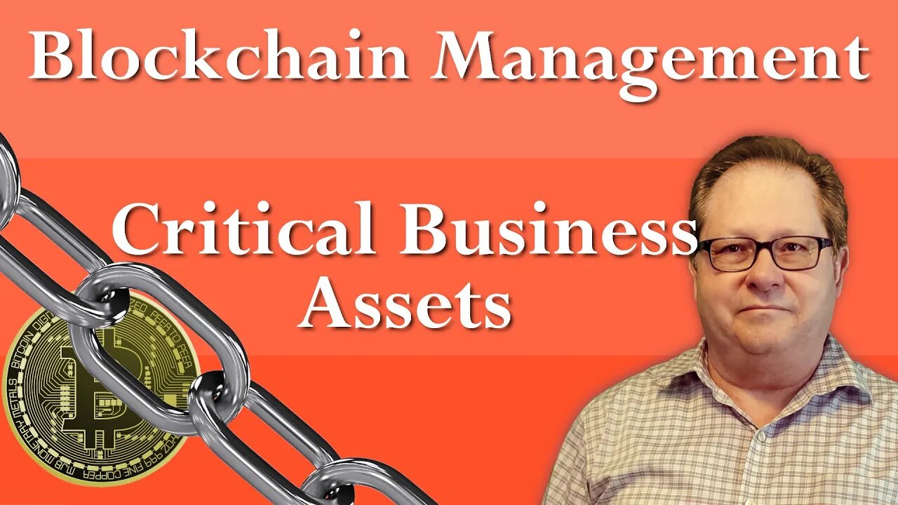 Blockchain Technology: the 4 Critical Business Assets in Blockchain Deployments