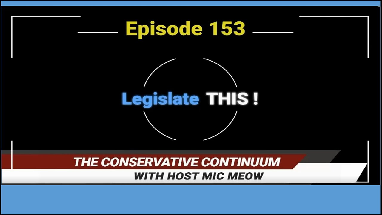 The Conservative Continuum, Episode 153: "Legislate This" with Senator David Bullard