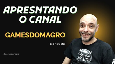 Apreseentando o Canal Games do Magro com TioPooTer