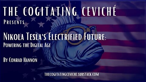 Nikola Tesla's Electrified Future Powering the Digital Age
