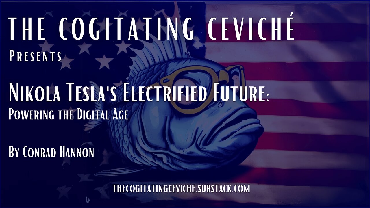 Nikola Tesla's Electrified Future Powering the Digital Age
