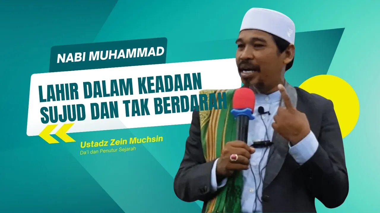 Mukjizat Kelahiran Nabi Muhammad - Ustadz Zein Muchsin