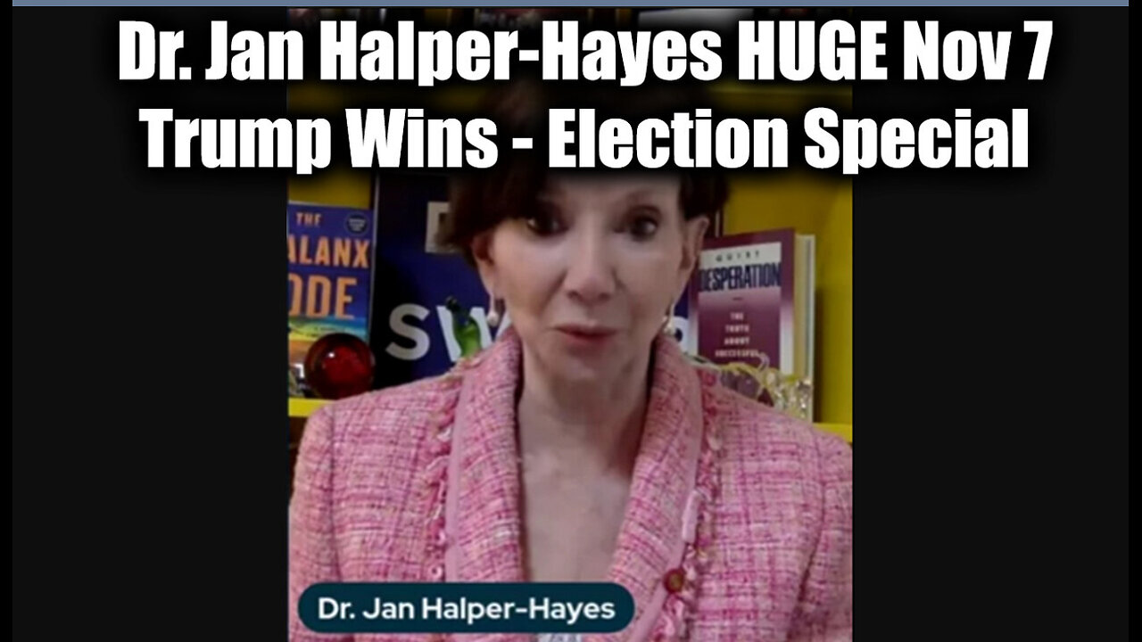 Dr. Jan Halper HUGE Drops: Trump Wins - Election Special and More!