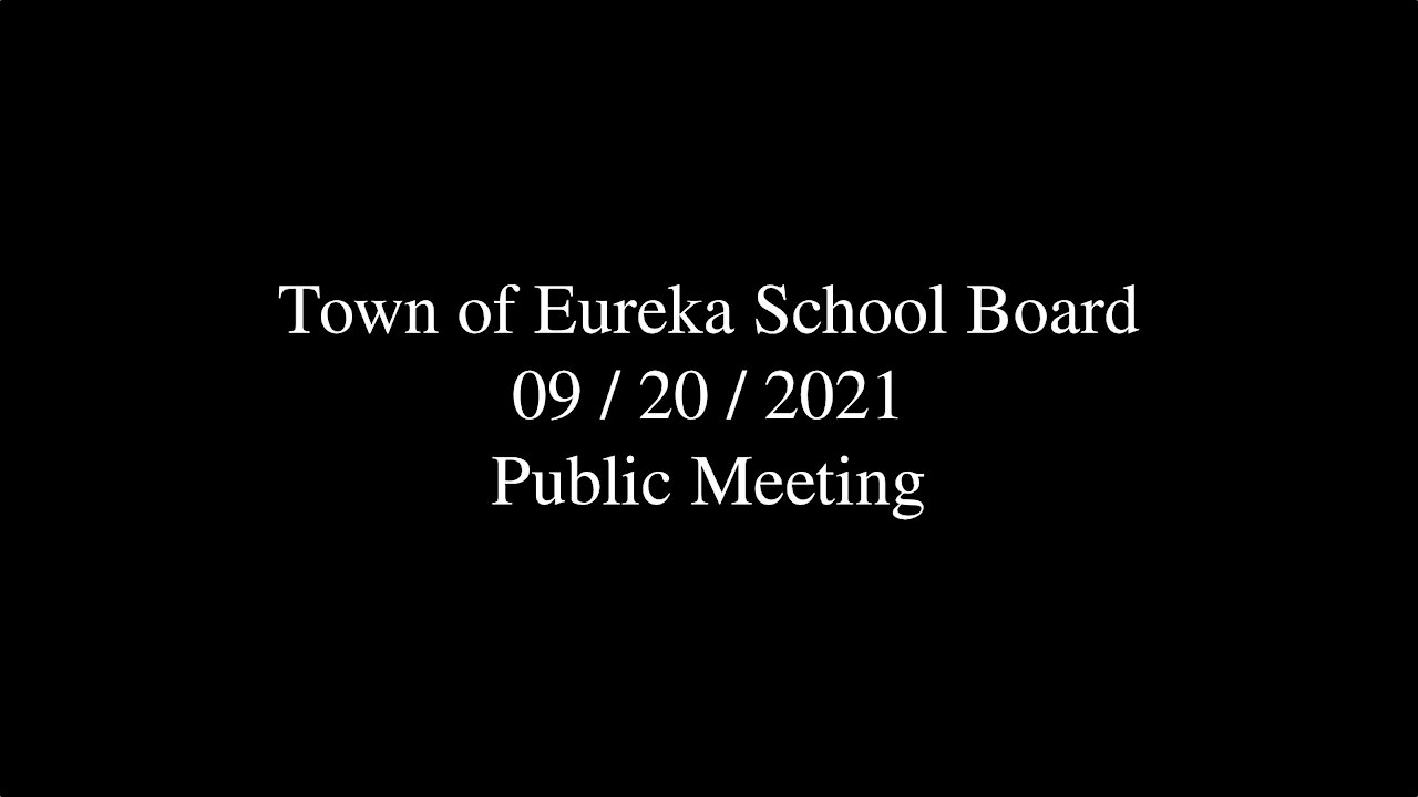 Town of Eureka School Board Public Meeting 2021-09-20