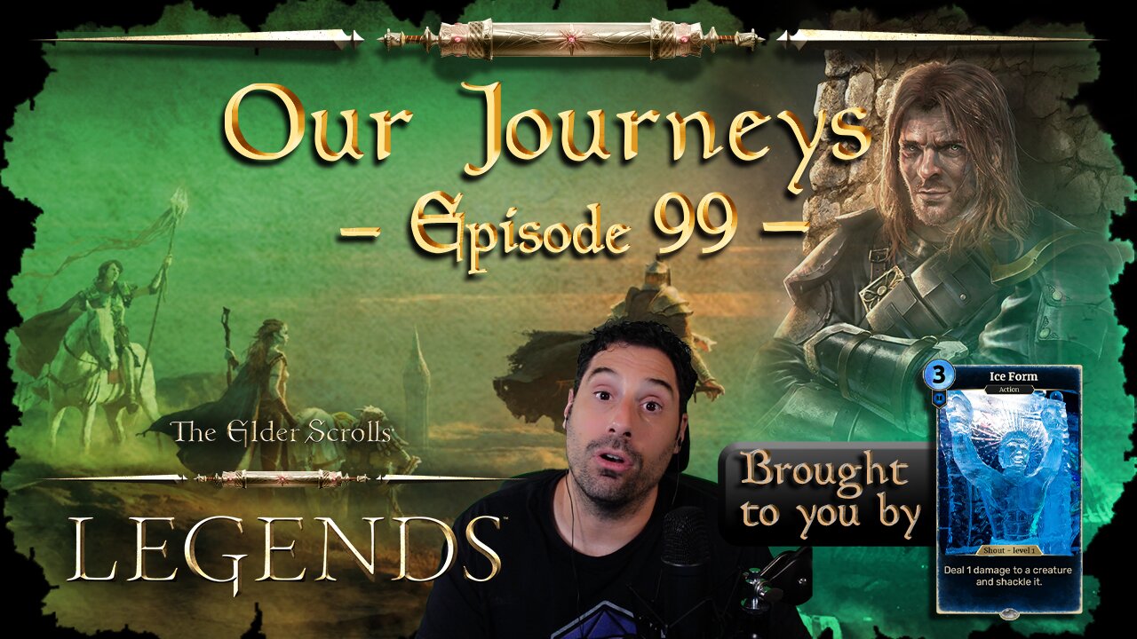 Elder Scrolls Legends - Our Journeys #99