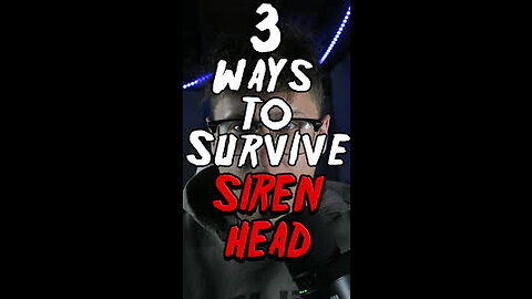 3 Ways To Survive Siren Head