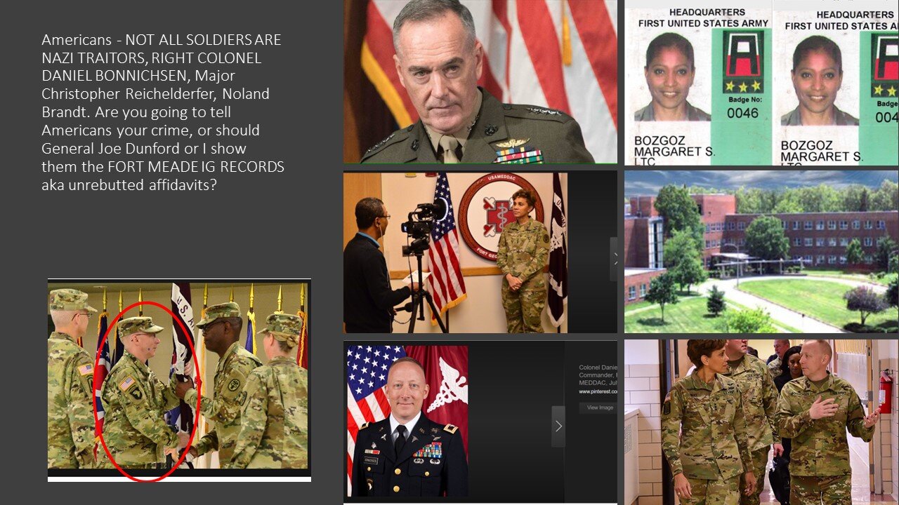 Americans - NOT ALL SOLDIERS ARE NAZI TRAITORS, RIGHT COLONEL BONNICHSEN, GENERAL DUNFORD & MAJORS