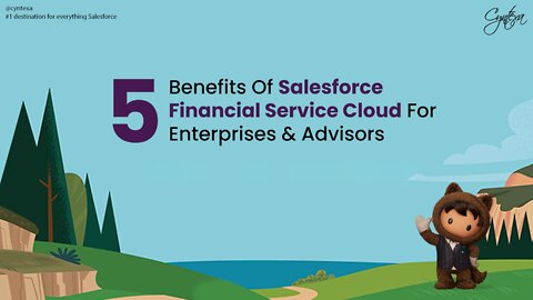 Top 5 Benefits Of Salesforce Financial Service Cloud