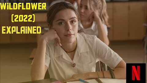 🎬 Wildflower (2022) - Movie Explained