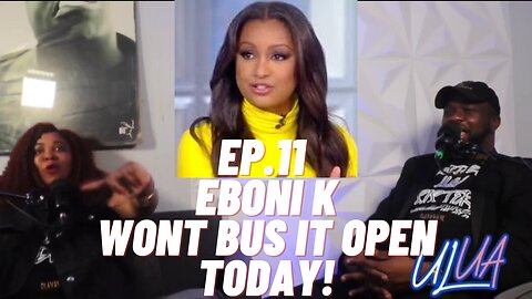 EBONI K WONT BUST IT OPEN TODAY I UNBROTHERLY LUV UNSISTERLY ADVICE