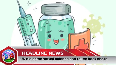 UK did some actual science and rolled back shots