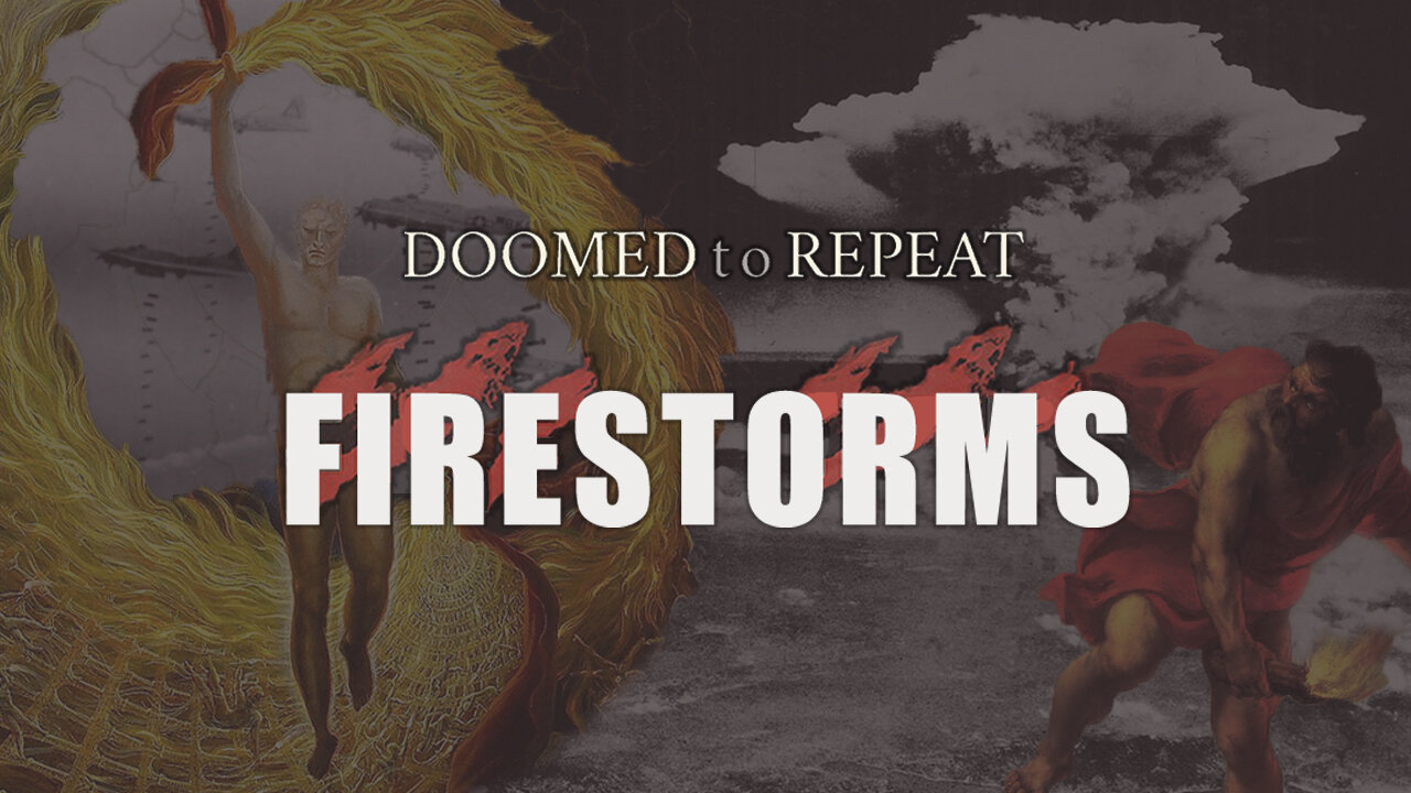 Fear and Flames - A Brief History of Firestorms