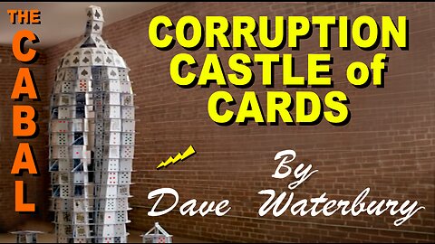 Cabal's Corruption Castle of Cards - Condensed