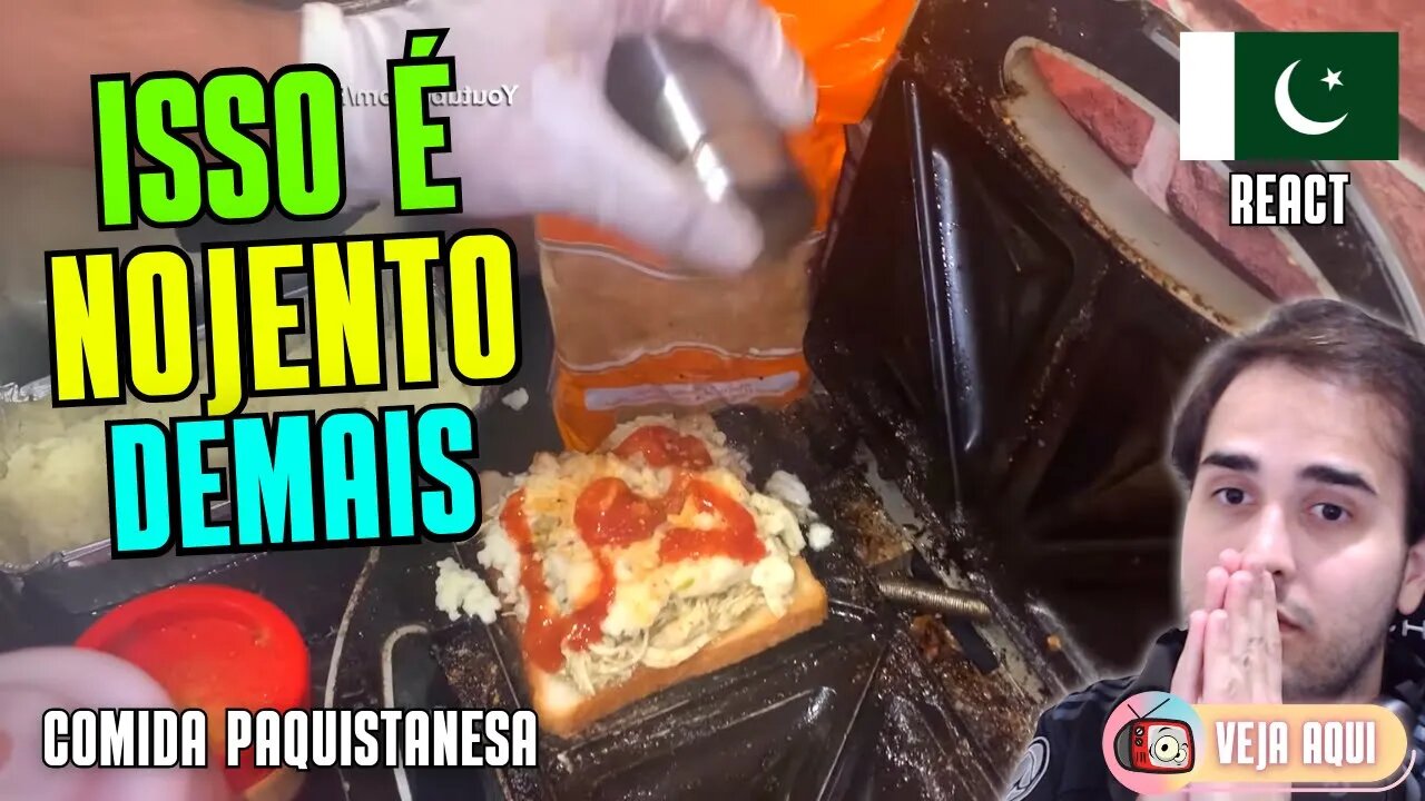 É MUITA SUJEIRA! É NOJENTO DEMAIS! Reagindo a COMIDAS DE RUA do PAQUISTÃO | Veja Aqui Reacts