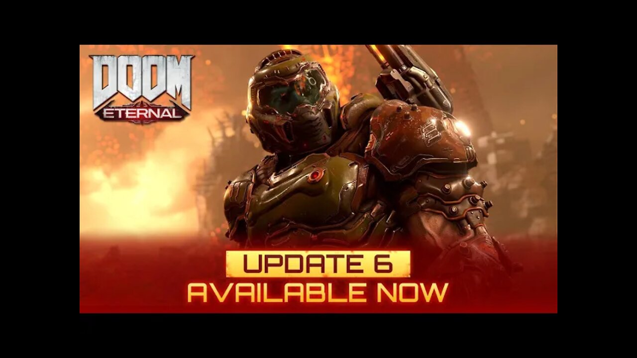 DOOM Eternal - Official Update 6 Launch Trailer