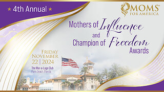 Moms for America - 4th Annual - Mothers of Influence and Champion of Freedom Awards - Highlights