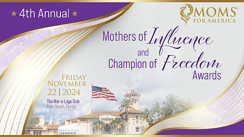 Moms for America - 4th Annual - Mothers of Influence and Champion of Freedom Awards - Highlights
