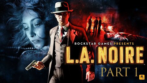 L.A. Noire: Part 1