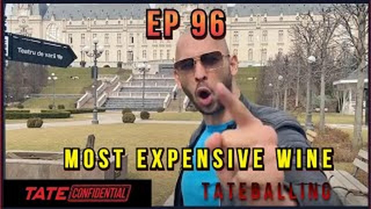 THE MOST EXPENSIVE WINE | TATE CONFIDENTIAL | EPISODE 96