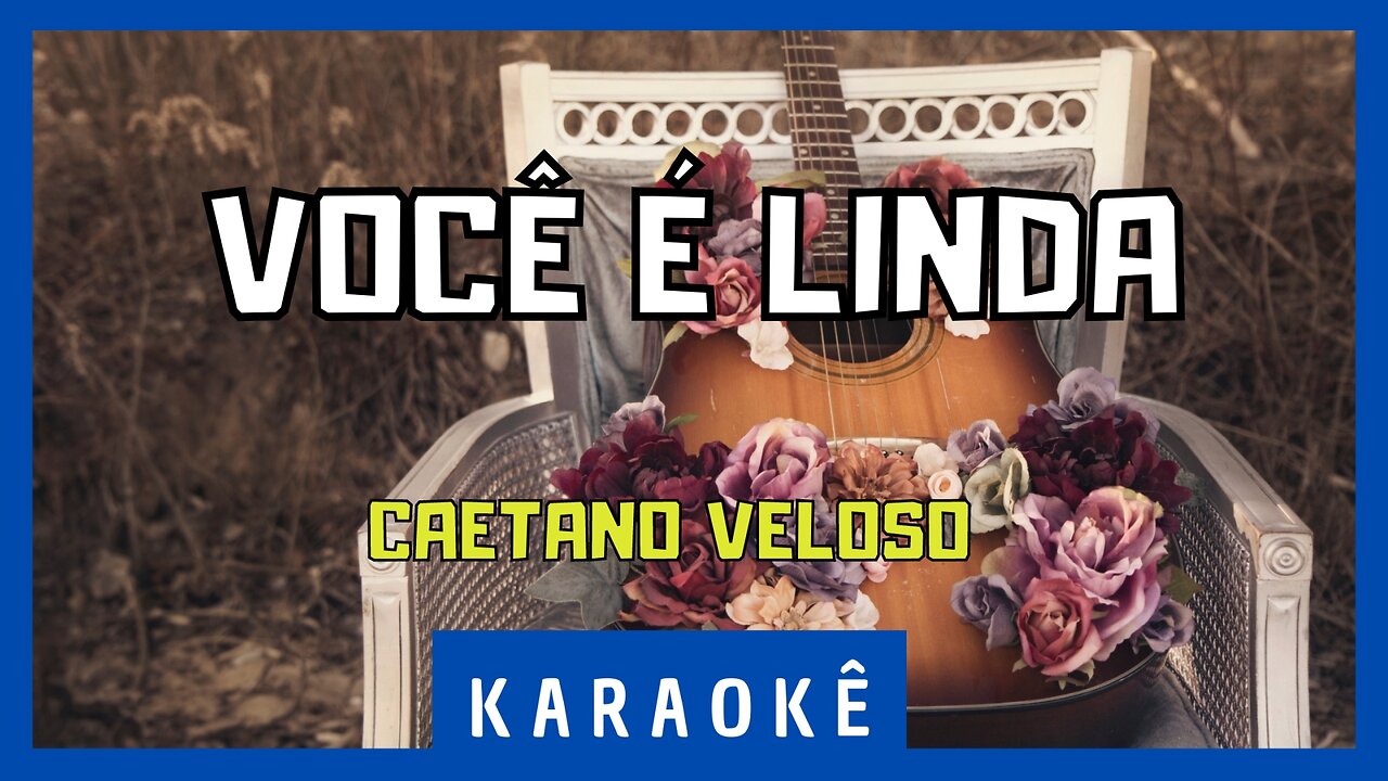 Karaokê - Você é Linda - Caetano Veloso