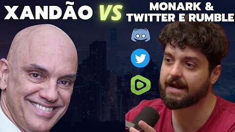 TWITTER,RUMBLE,DISCORD E MONARK VS XANDÃO