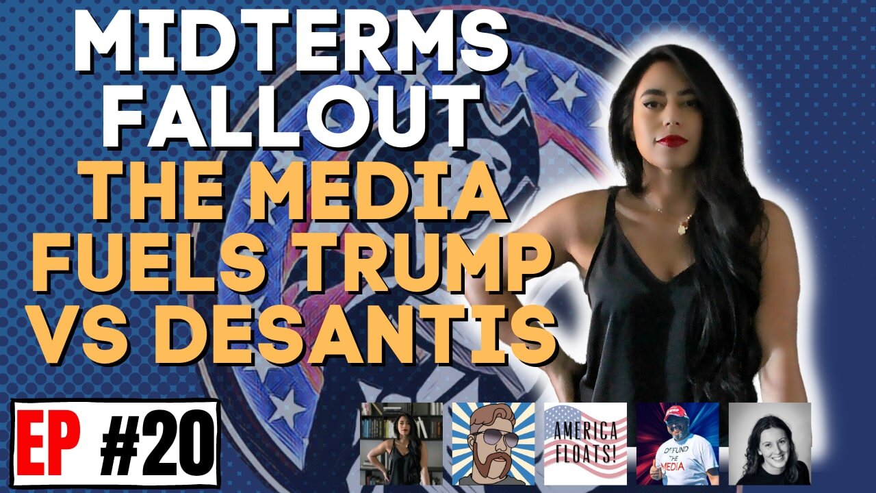 Midterms Fallout: The Media Fuels 'Trump V. DeSantis' | LAST AMERICAN PUBCAST