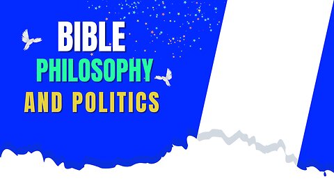 Bible, Philosophy, and Politics