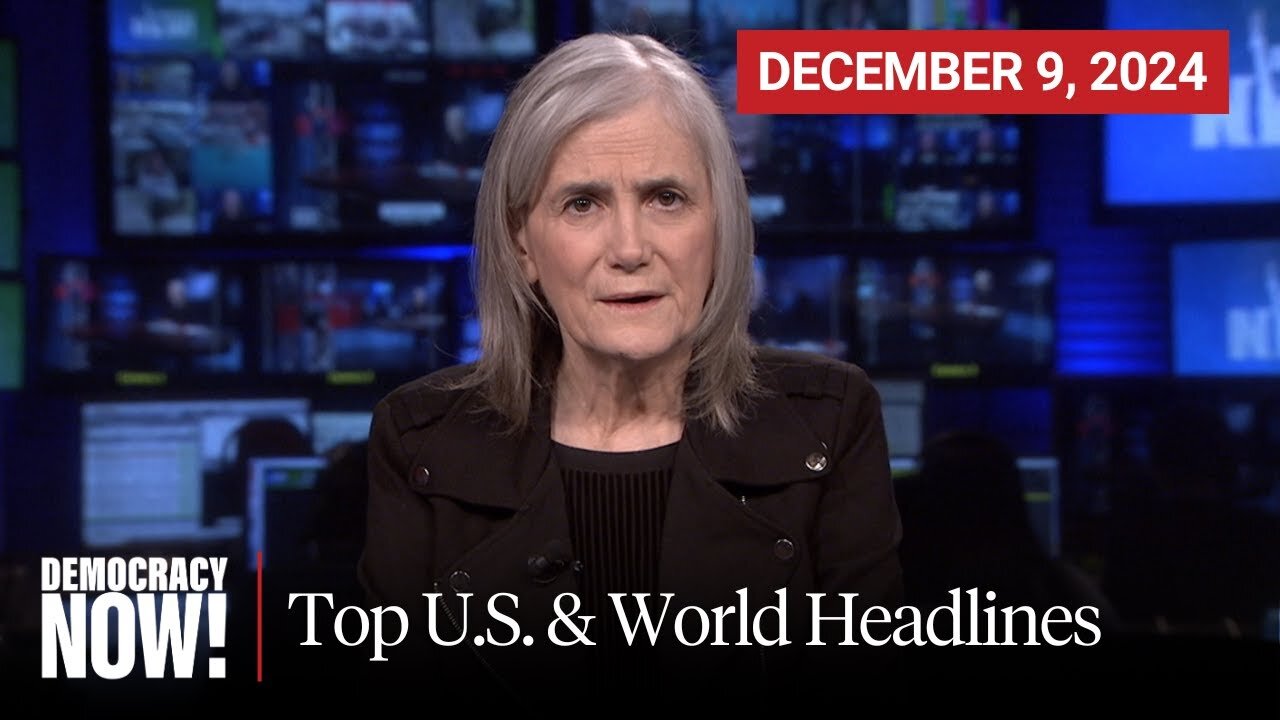 Top U.S. & World Headlines — December 9, 2024