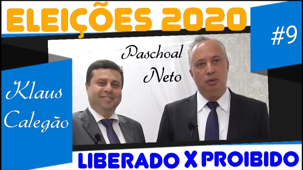 #9 (parte 2) - O QUÊ É LIBERADO E PROIBIDO NAS ELEIÇÕES - 6/11/20