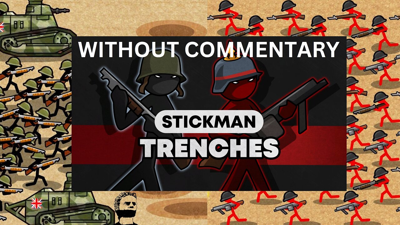 Stickman Trenches 4K 60FPS UHD Without Commentary Episode 489